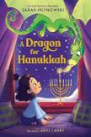 Poster for A Dragon for Hanukkah by Sarah Mlynowski